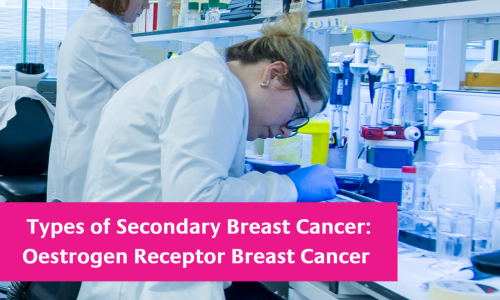 Types of Secondary Breast Cancer Oestrogen Receptor Breast Cancer