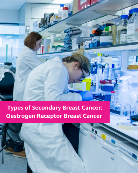 Types of Secondary Breast Cancer  Oestrogen Receptor Breast Cancer