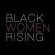 Black Women Rising Support Groups