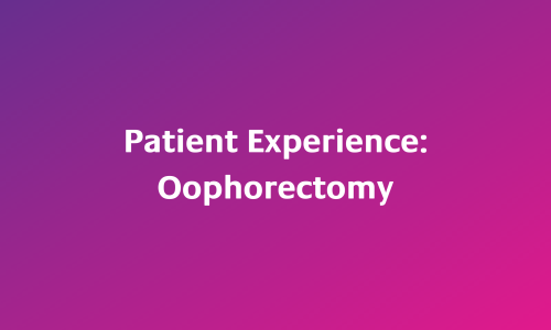 Patient Experience Oophorectomy