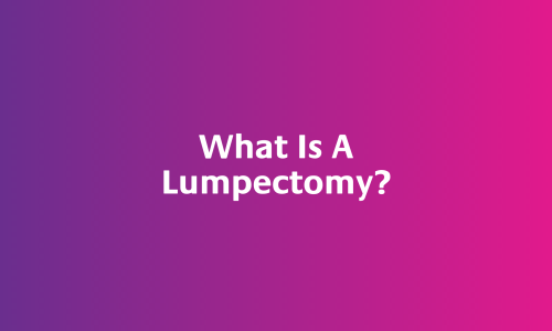 What Is A Lumpectomy