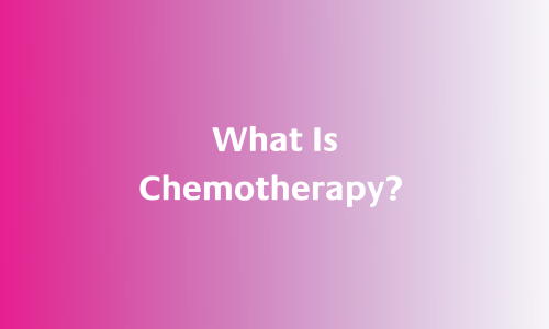 What Is Chemotherapy
